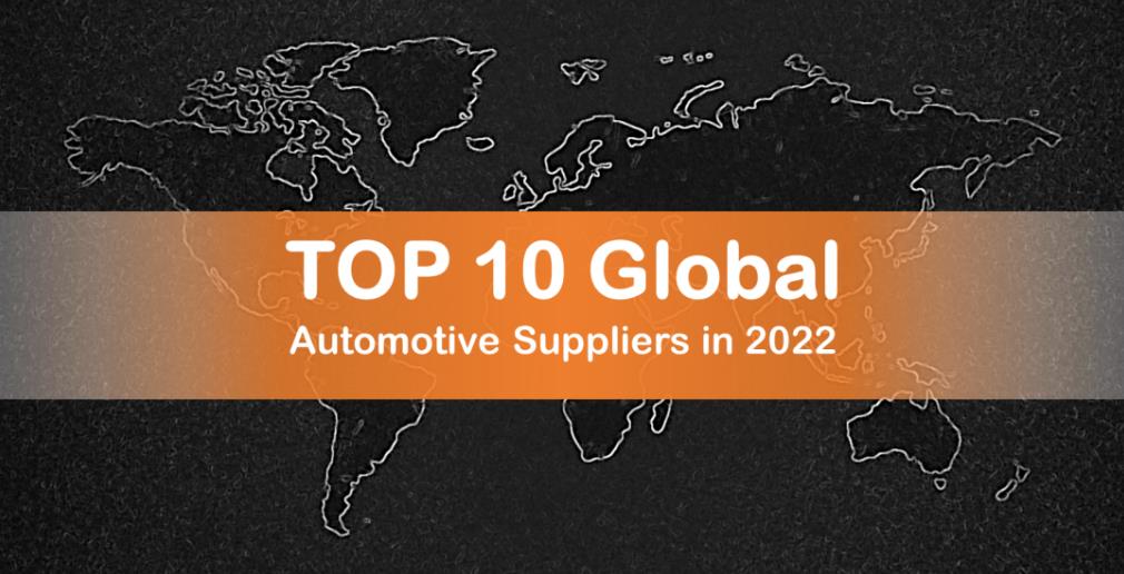 2022全球汽车零部件制造商前10榜单，博世、电装、采埃孚位居前三